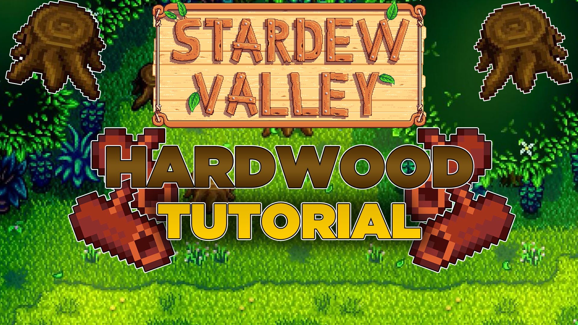 Hardwood in Stardew Valley how to get and use Stardew valley