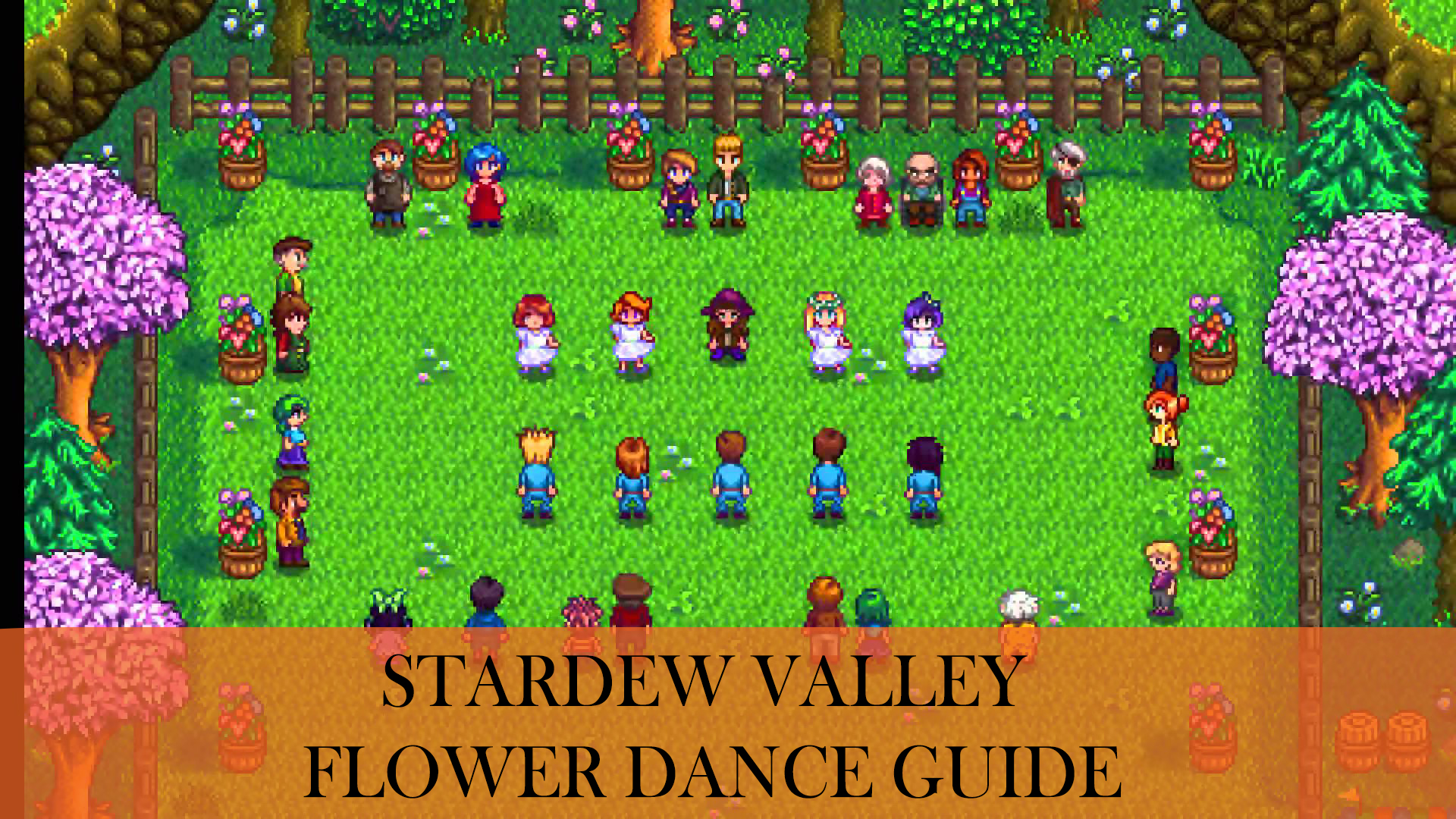 stardew-valley-flower-dance-guide-location-partner-and-more