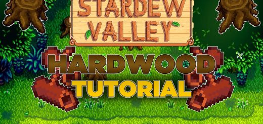 hardwood tips and guide in stardew valley