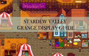 stardew valley grange display guide