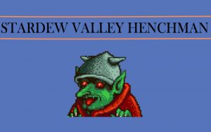 stardew valley Henchman