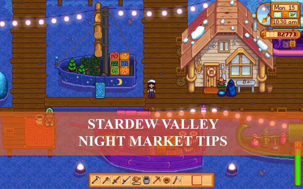 Stardew Valley Night Market All tips you need to know Stardew valley